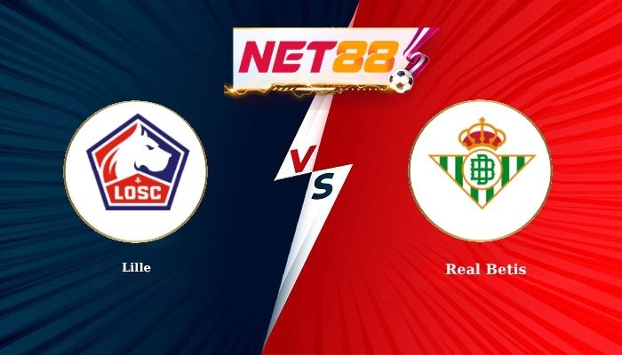 Soi Kèo, Nhận Định Bóng Đá Lille vs Real Betis 2h00 - 09-09-2026