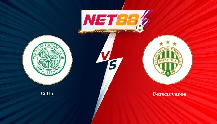 Soi Kèo, Nhận Định Bóng Đá Celtic vs Ferencvaros 2h00 - 18-09-2026