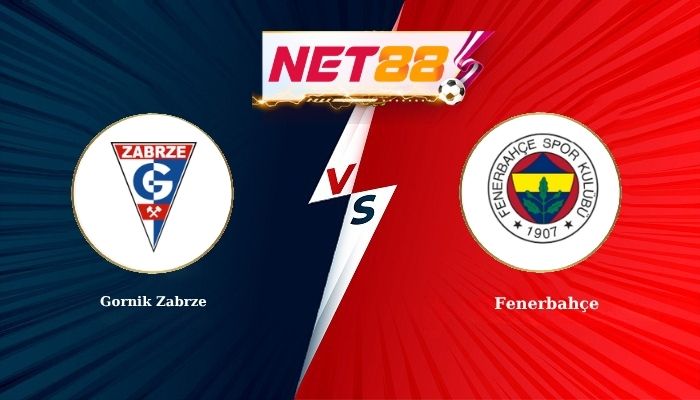 Soi Kèo, Nhận Định Bóng Đá Gornik Zabrze vs Fenerbahçe 1h00 - 30-07-2026