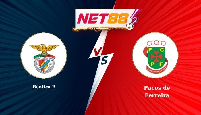 Soi Kèo, Nhận Định Bóng Đá Benfica B vs Pacos de Ferreira 1h00 - 31-10-2025