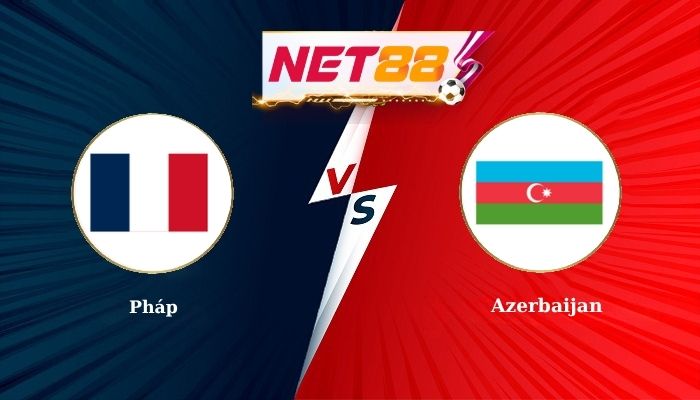 Soi Kèo, Nhận Định Bóng Đá Pháp vs Azerbaijan 1h45 - 11-10-2025