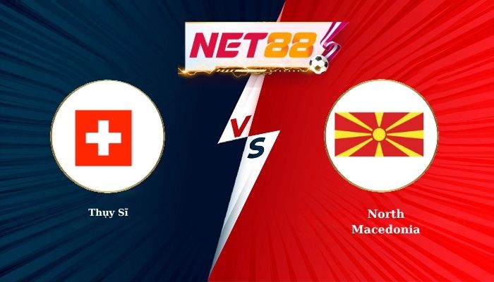 Soi Kèo, Nhận Định Bóng Đá Thụy Sĩ vs North Macedonia 1h45 - 07-10-2026