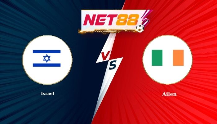 Soi Kèo, Nhận Định Bóng Đá Israel vs Ailen 1h45 - 28-09-2026