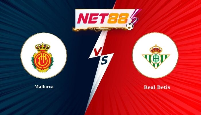 Soi Kèo, Nhận Định Bóng Đá Mallorca vs Real Betis 3h00 - 16-02-2026